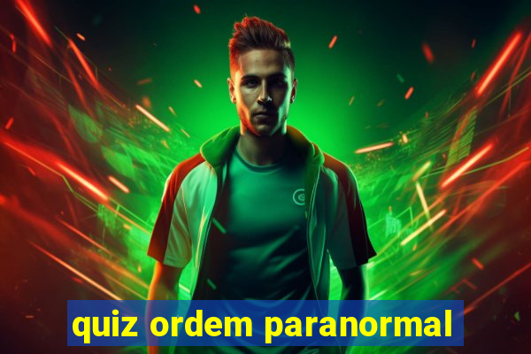 quiz ordem paranormal